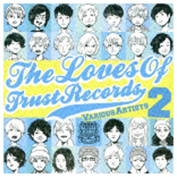 （V．A．） THE LOVES OF TRUST RECORDS 2